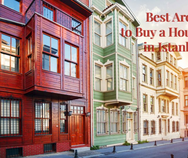 Best Areas to Buy a House in Istanbul