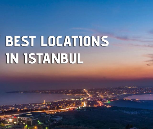 Best Locations in Istanbul